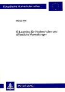 E-Learning für Hochschulen und öffentliche Verwaltungen di Heiko Witt edito da Lang, Peter GmbH