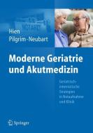 Moderne Geriatrie und Akutmedizin di Peter Hien, Ralf Roger Pilgrim, Rainer Neubart edito da Springer-Verlag GmbH