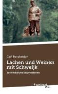 Lachen Und Weinen Mit Schweijk di Carl Bergheiden edito da Novum Publishing Gmbh