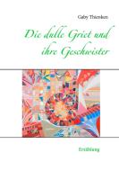 Die dulle Griet und ihre Geschwister di Gaby Thienken edito da Books on Demand
