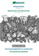 BABADADA black-and-white, Ikinyarwanda - Nederlands met lidwoorden, inkoranyamagambo mu mashusho - het beeldwoordenboek di Babadada Gmbh edito da Babadada