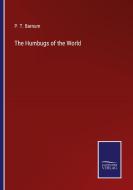 The Humbugs of the World di P. T. Barnum edito da Salzwasser-Verlag