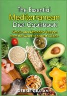 The Essential Mediterranean Diet Cookbook di Debbie Gillian edito da Books on Demand