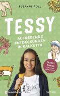 Tessy - Aufregende Entdeckungen in Kalkutta di Susanne Roll edito da Neukirchener Verlag