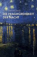 Die Fragwürdigkeit der Nacht di Heinz-Gerhard Friese edito da Königshausen & Neumann