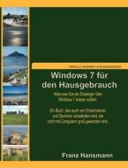 Windows 7 für den Hausgebrauch di Franz Hansmann edito da Books on Demand