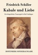 Kabale und Liebe di Friedrich Schiller edito da Hofenberg