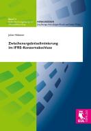 Zwischenergebniseliminierung im IFRS-Konzernabschluss di Julian Höbener edito da Josef Eul Verlag GmbH