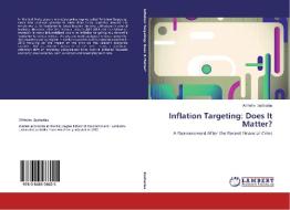 Inflation Targeting: Does It Matter? di Wilhelm Zacharias edito da LAP Lambert Academic Publishing