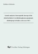 Genetic analysis of stereospecific cleavage of the chiral herbicide 2-(2,4-dichlorophenoxy) propionate (dichlorprop) in  di Kathleen Marika Schleinitz edito da Cuvillier Verlag