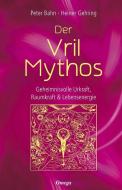 Der Vril-Mythos di Peter Bahn, Heiner Gehring edito da Silberschnur Verlag Die G