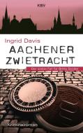 Aachener Zwietracht di Ingrid Davis edito da KBV Verlags-und Medienges