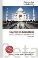 Tourism in Karnataka di Lambert M. Surhone, Miriam T. Timpledon, Susan F. Marseken edito da Betascript Publishing