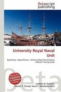 University Royal Naval Unit edito da Betascript Publishing