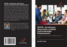 MiFID: dyrektywy dotyczace rynków instrumentów finansowych di Davide Szép edito da Wydawnictwo Nasza Wiedza