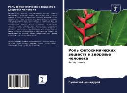 Rol' fitohimicheskih weschestw w zdorow'e cheloweka di Pungothaj Annaduraj edito da Sciencia Scripts