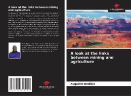 A look at the links between mining and agriculture di Augustin Bedidjo edito da Our Knowledge Publishing