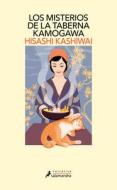 Los Misterios de la Taberna Kamogawa (La Taberna Kamogawa 1) di Hisashi Kashwai edito da SALAMANDRA