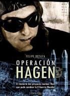 Operacion Hagen di Felipe Botaya edito da EDICIONES NOWTILUS SL