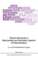 Recent Advances in Mechanistic and Synthetic Aspects of Polymerization edito da Springer