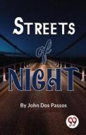 Streets Of Night di John Dos Passos edito da DOUBLE 9 BOOKSLLP