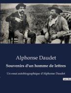Souvenirs d'un homme de lettres di Alphonse Daudet edito da SHS Éditions