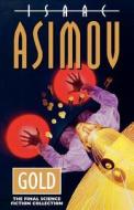 Gold di Isaac Asimov edito da HarperCollins Publishers