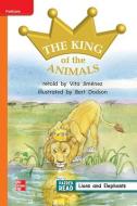 Reading Wonders Leveled Reader the King of the Animals: Approaching Unit 4 Week 1 Grade 1 edito da MCGRAW HILL BOOK CO