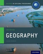 Oxford IB Diploma Programme: Geography Course Companion di Garrett Nagle, Briony Cooke edito da Oxford University Press