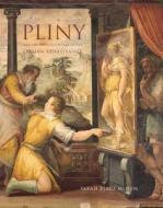 Pliny And The Artistic Culture Of The Italian Renaissance di Sarah Blake McHam edito da Yale University Press