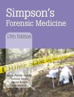 Simpson's Forensic Medicine di Jason Payne-James, Richard Jones, Steven Karch, John Manlove edito da Taylor & Francis Ltd.