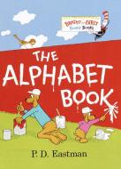The Alphabet Book di P. D. Eastman edito da Random House Books for Young Readers