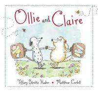 Ollie and Claire di Tiffany Strelitz Haber edito da Philomel Books