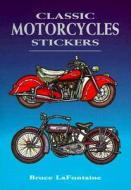 Classic Motorcycle Stickers di Bruce LaFontaine edito da Dover Publications Inc.