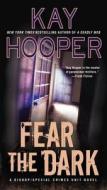 Fear the Dark di Kay Hooper edito da JOVE