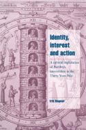 Identity, Interest and Action di Erik Ringmar edito da Cambridge University Press
