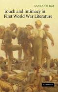 Touch and Intimacy in First World War Literature di Santanu Das edito da Cambridge University Press