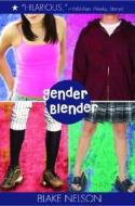 Gender Blender di Blake Nelson edito da Delacorte Books for Young Readers