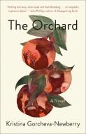 The Orchard di Kristina Gorcheva-Newberry edito da BALLANTINE BOOKS