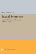 Sexual Symmetry di David Konstan edito da Princeton University Press