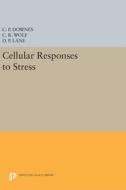 Cellular Responses to Stress edito da Princeton University Press