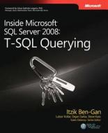 T-sql Querying di Itzik Ben-Gan, Lubor Kollar edito da Microsoft Press,u.s.