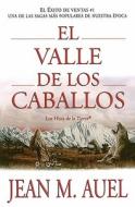El Valle De Los Caballos di Jean M Auel edito da Fireside Books