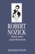 Robert Nozick di Jonathan Wolff edito da Polity Press