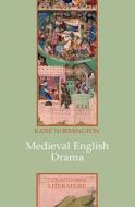 Medieval English Drama di Katie Normington edito da Polity Press