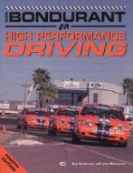 Bob Bondurant On High-performance Driving di Bob Bondurant, John Blakemore edito da Motorbooks International