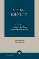 Sexual Identity di Mark A. Yarhouse edito da University Press of America