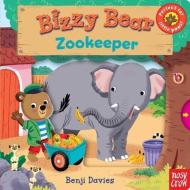 Bizzy Bear: Zookeeper di Nosy Crow edito da Nosy Crow