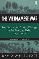 The Vietnamese War di David Elliott edito da Taylor & Francis Ltd