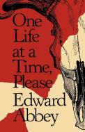 One Life at a Time, Please di Edward Abbey edito da St. Martins Press-3PL